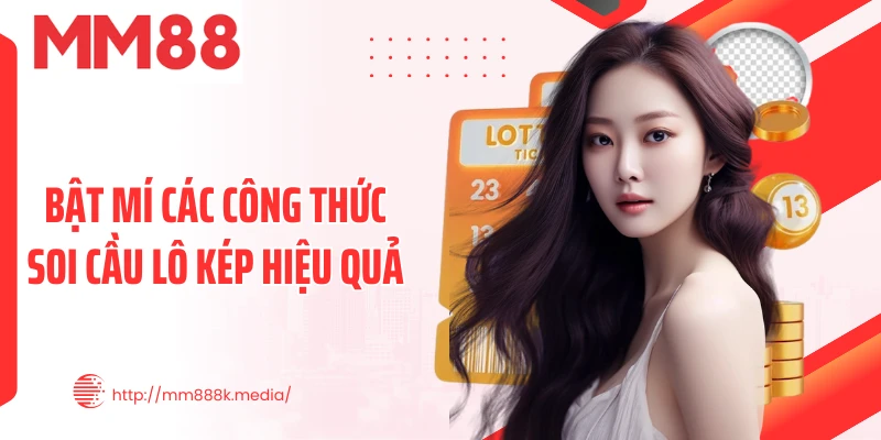 Bật mí các công thức soi cầu lô kép hiệu quả