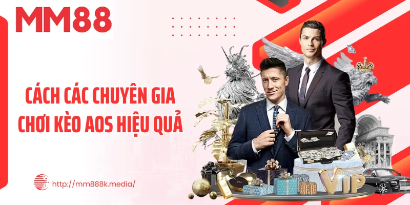 Cách các chuyên gia chơi kèo AOS hiệu quả