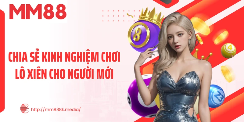 Chia sẻ kinh nghiệm chơi lô xiên cho người mới