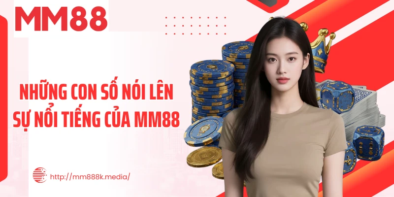 MM88 phát triển đa dạng các sảnh game